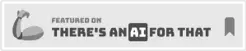 Featured on Theresanaiforthat